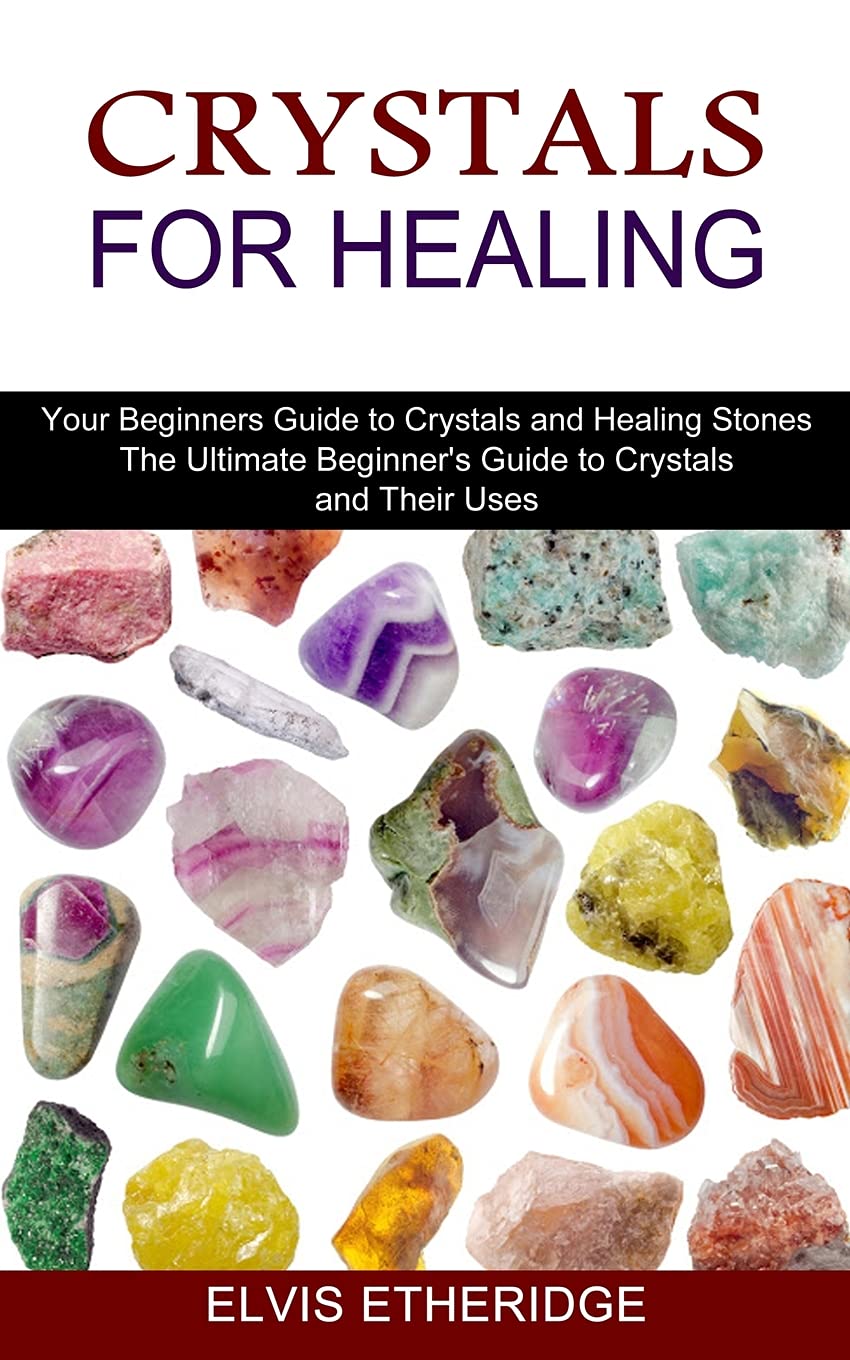 Buy Crystals for Healing: Your Beginners Guide to Crystals and Healing ...