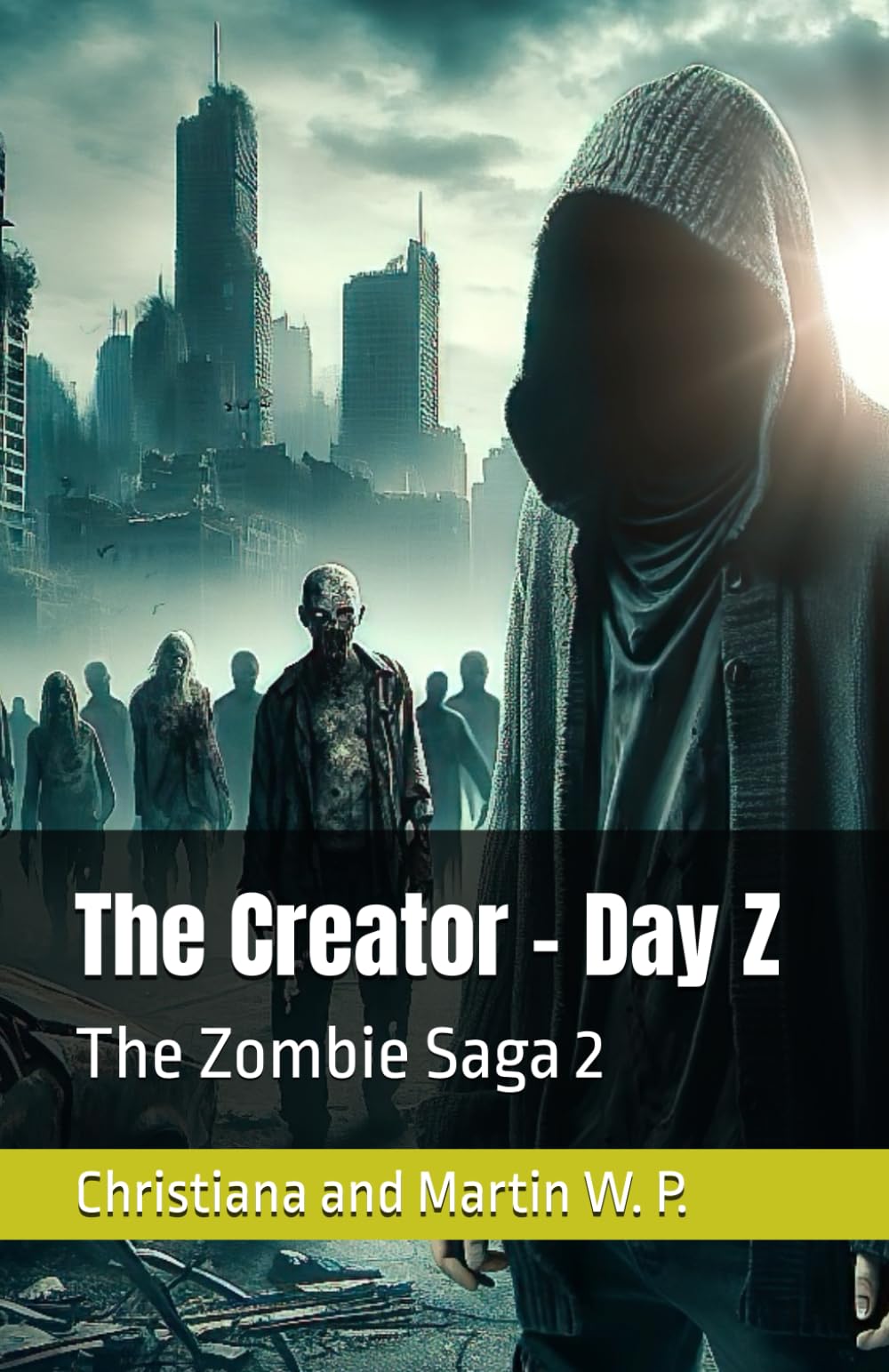 The Creator - Day Z: The Zombie Saga 2