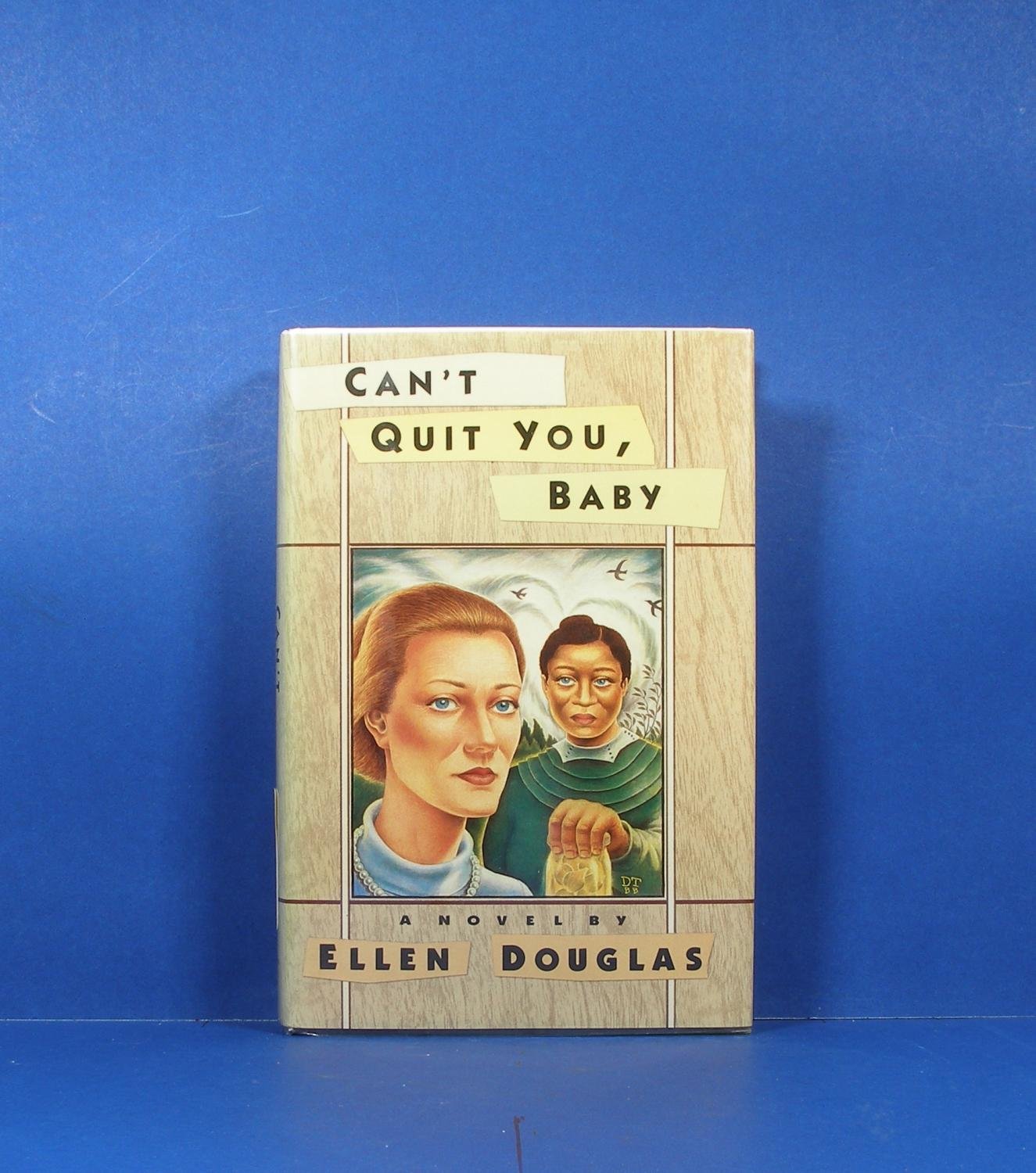 Can't Quit You Baby      Hardcover – July 5, 1988