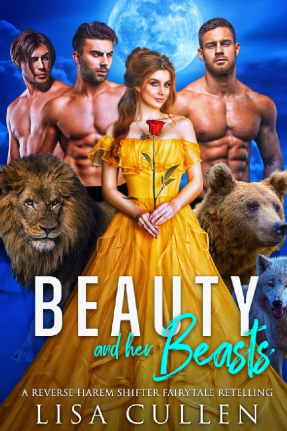 Beauty and Her Beasts: A Reverse Harem Shifter Fairytale Retelling: 1 (Dirty Paranormal Fairytale Haremland)