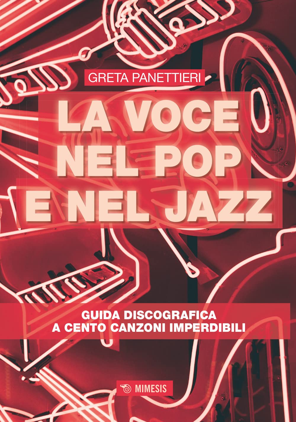 La Voce Nel Pop E Nel Jazz. Guida Discografica A Cento Canzoni Imperdibili - 4