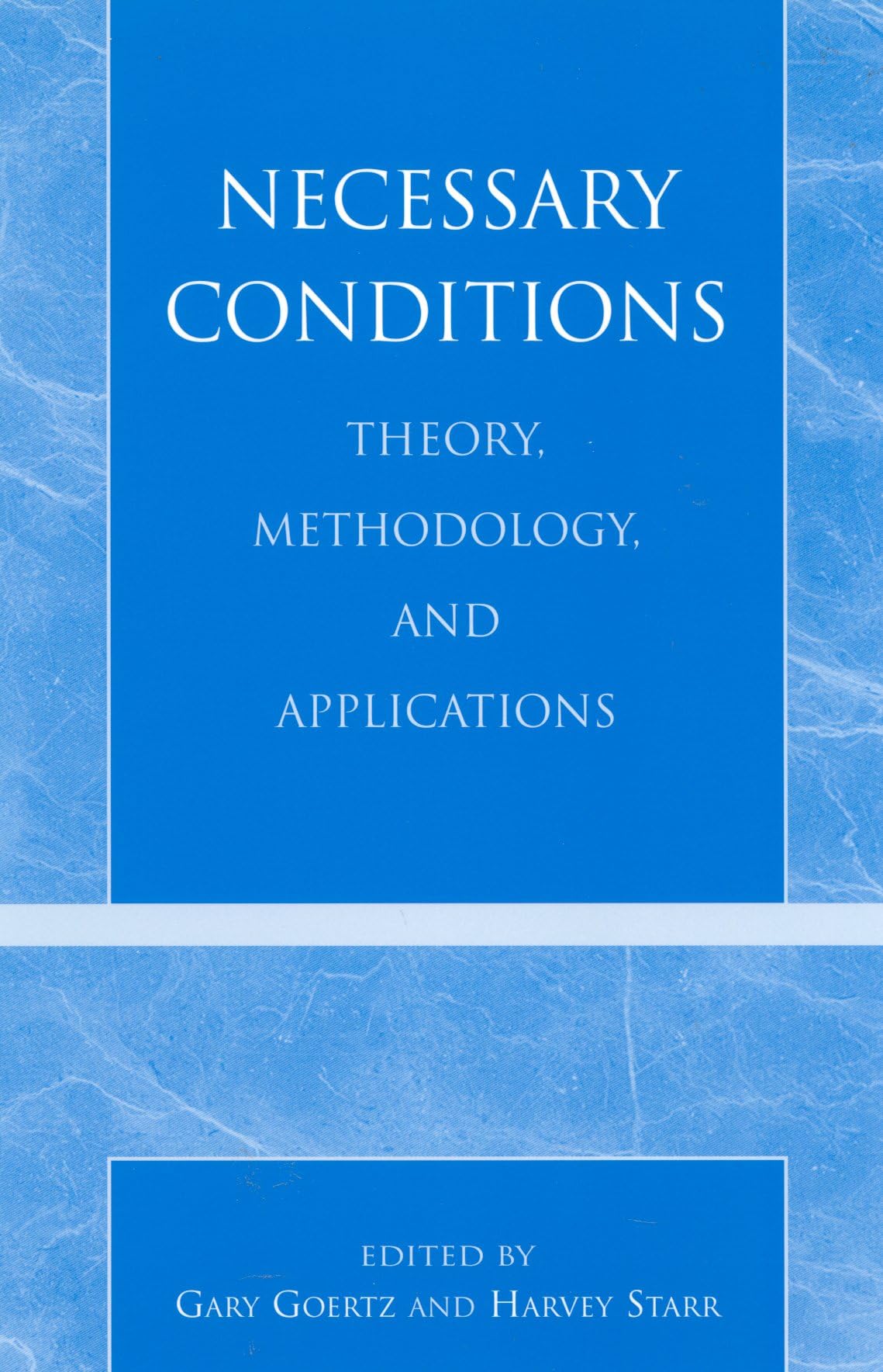 Necessary Conditions: Theory, Methodology and Applications