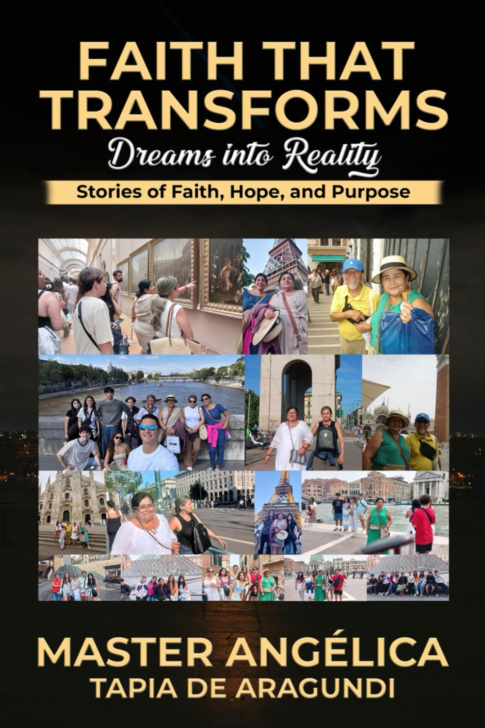 Faith That Transforms Dreams into Reality: Stories of Faith, Hope, and Purpose