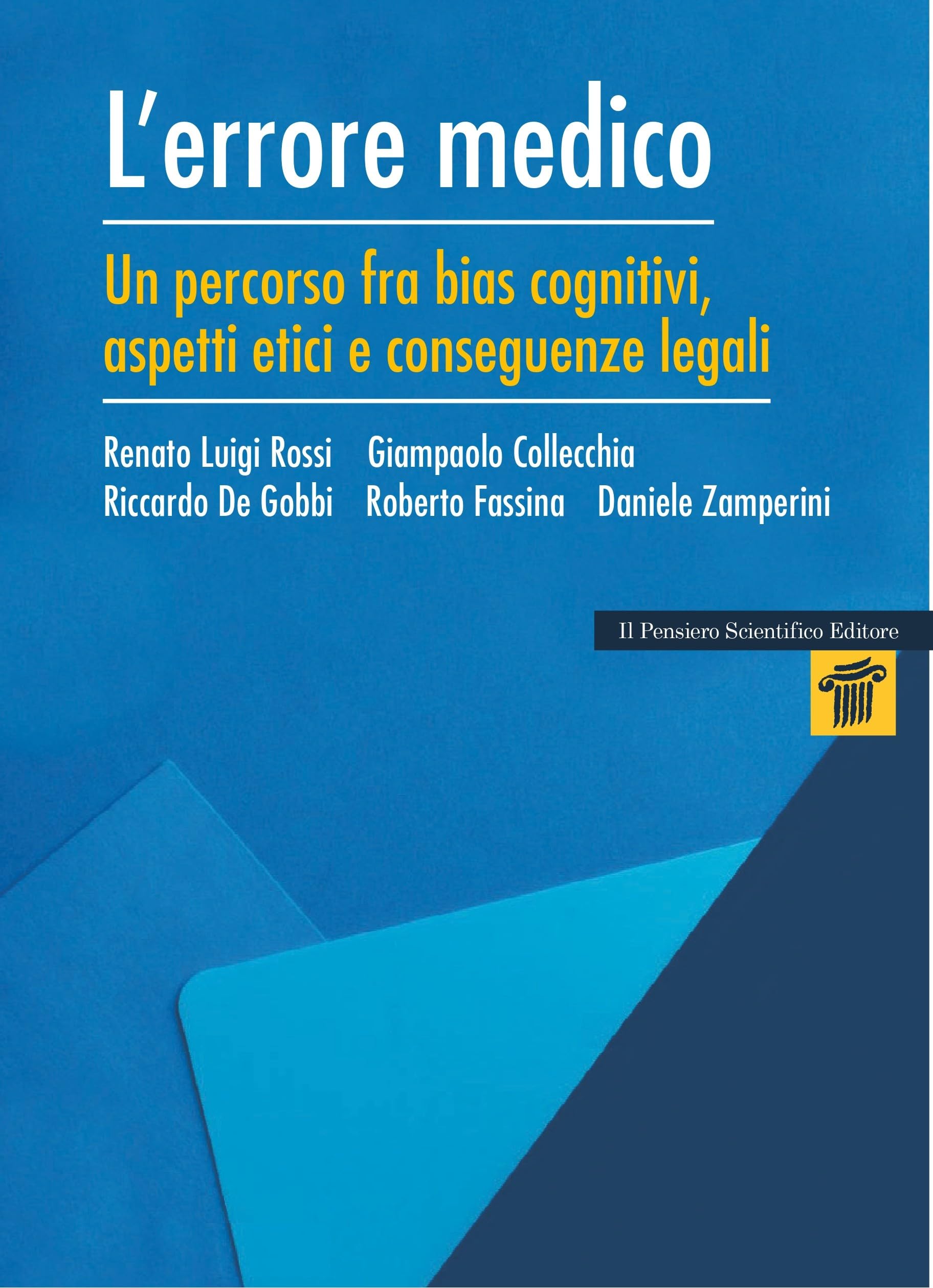 L'errore medico. Un percorso tra bias cognitivi, aspetti etici e conseguenze legali