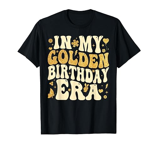 in My Golden Birthday Era Girl Women Men Kids Groovy