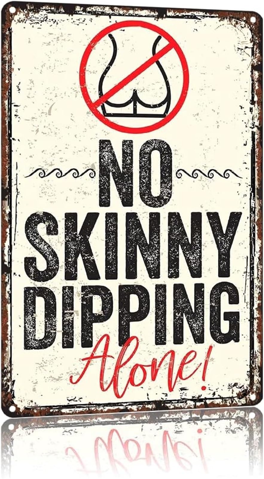 EKFBQBGW Aluminum Metal Sign No Trespassing No Skinny Dipping Alone Humorous Warning for Swimming Pool Area Indoor Outdoor Decor 8 X 12 in
