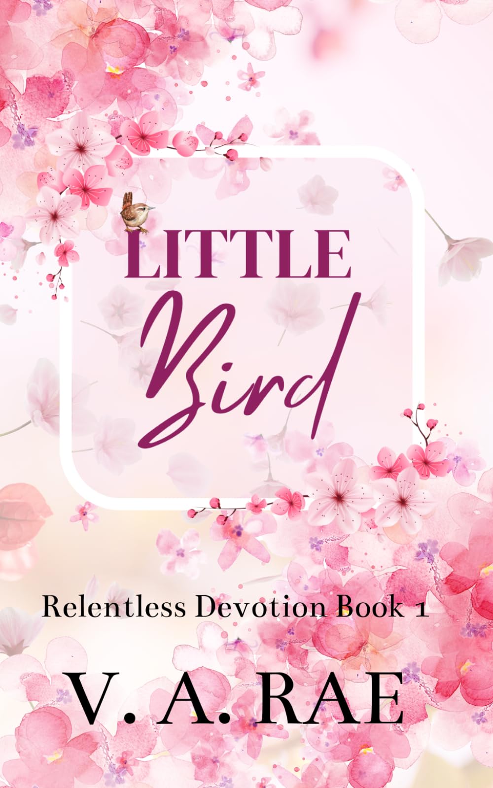 Little Bird (Relentless Devotion)