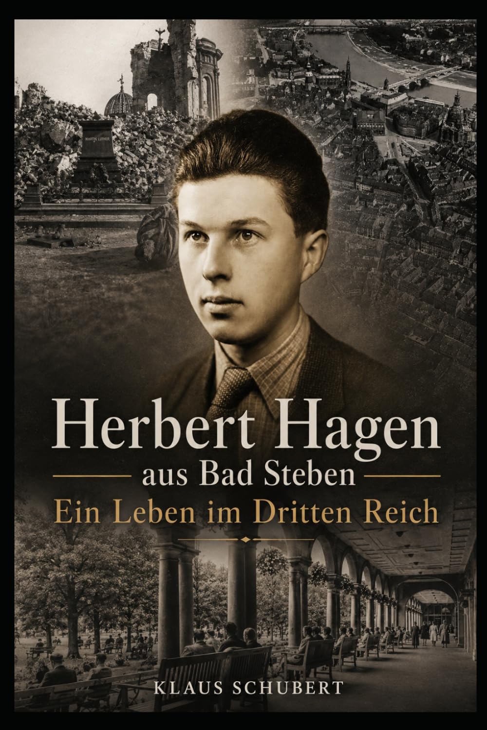 Herbert Hagen aus Bad Steben - Ein Leben im Dritten Reich: 25 (Historische Romane von Klaus Schubert)