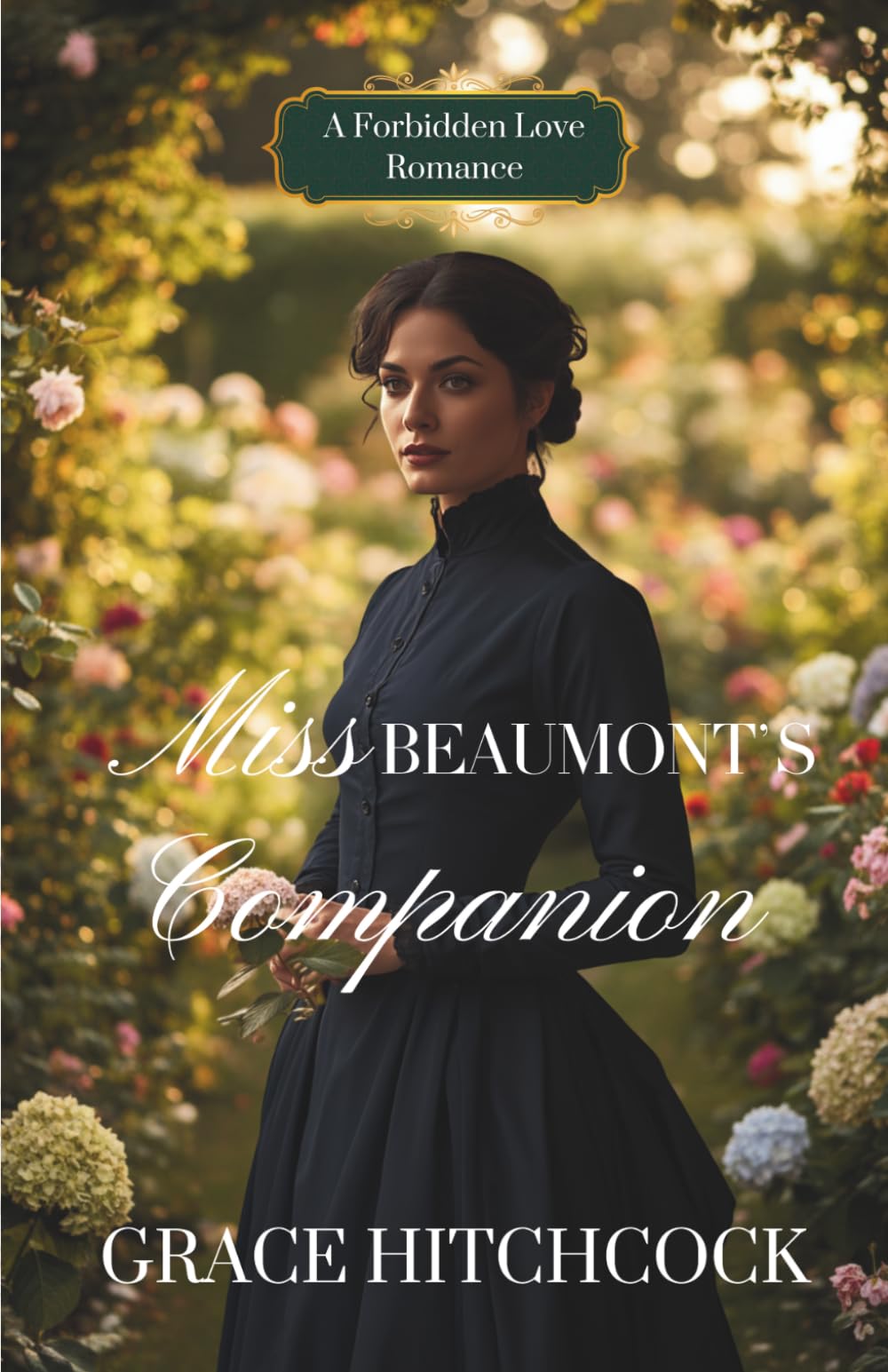 Miss Beaumont's Companion: A Forbidden Love, Mistaken Identity Romance: 2 (Hearts of Gold)