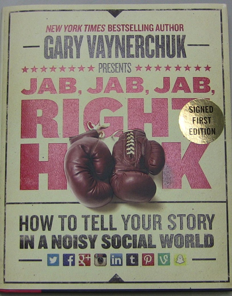 Jab, Jab, Jab, Right Hook: How to Tell Your Story in a Noisy Social World - Image 2