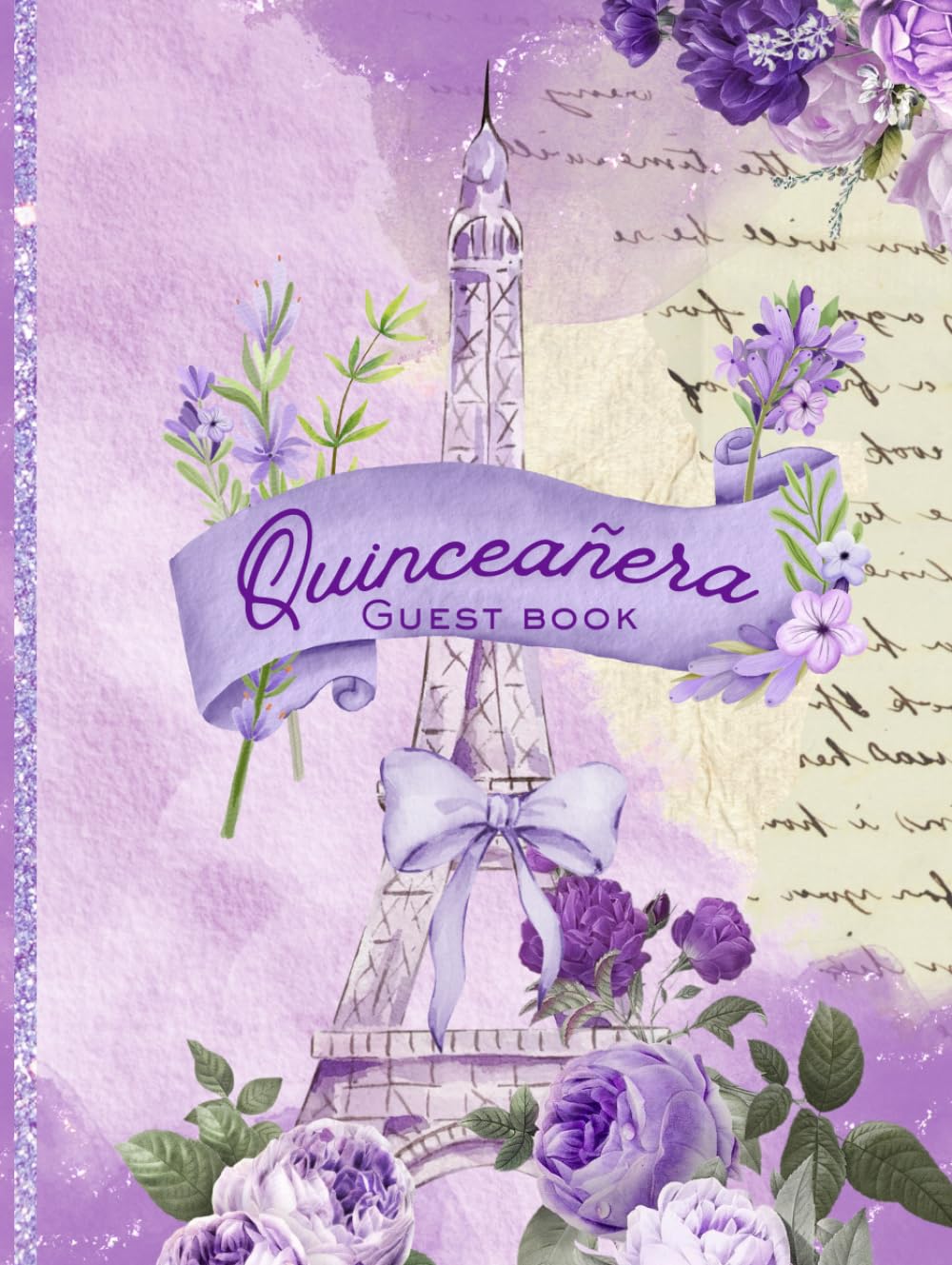 Quinceañera- Paris-Inspired Guest Book: An Elegant Purple Hardcover Guest Book for Signatures, Blessings & Memories | Paris-Inspired Design | 8.25 x 11      Hardcover – December 19, 2025
