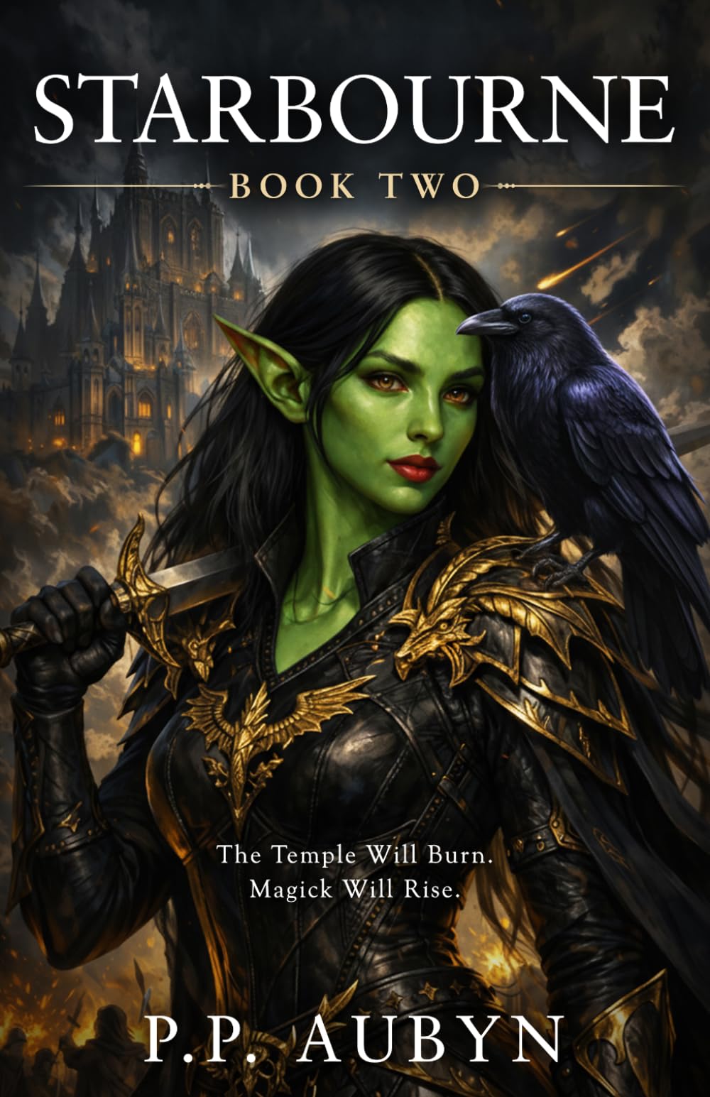 STARBOURNE Book Two. Return to the Lonely Mountain.: The Temple will burn. Magick will rise again. Join Maley, Bird and Tomlin in this dark fairytale ... on these lands. A dark fairytale romantasy)