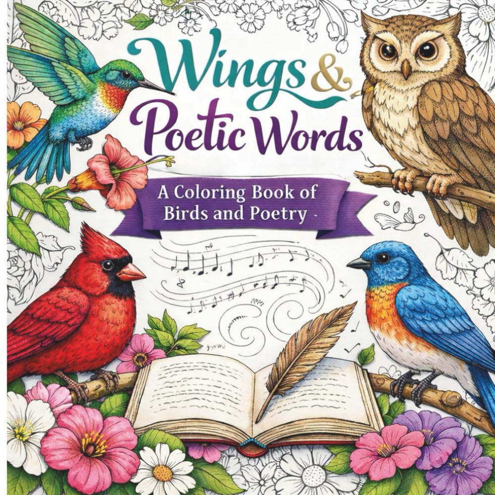 Wings & Poetic Words: A Coloring Book of Birds and Poetry