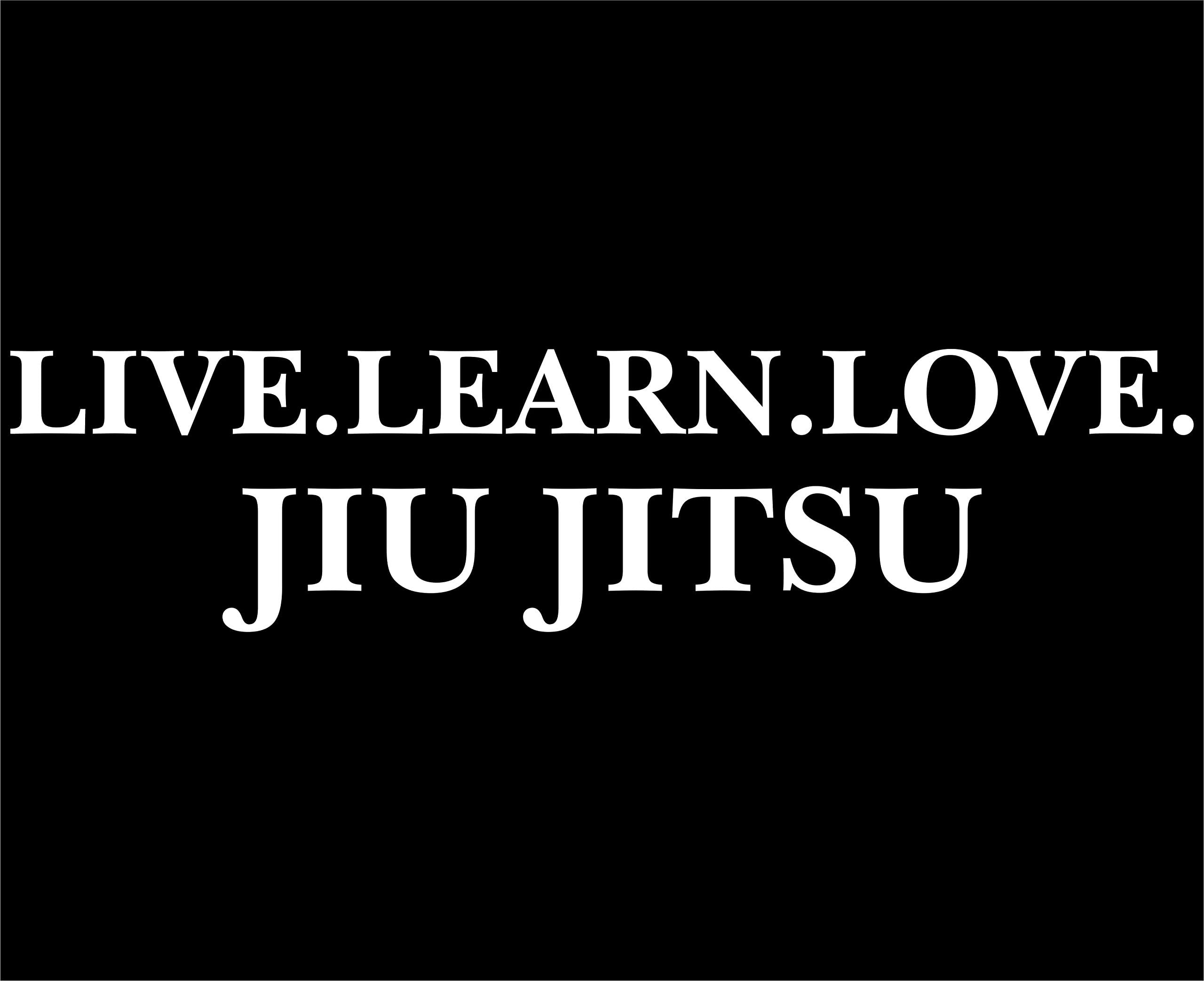 Live. Learn. Love Jiu Jitsu - 8 3/4" x 2 1/4" - Vinyl Die Cut Decal/Bumper Sticker for Windows, Trucks, Cars, Laptops, Macbooks, Etc.