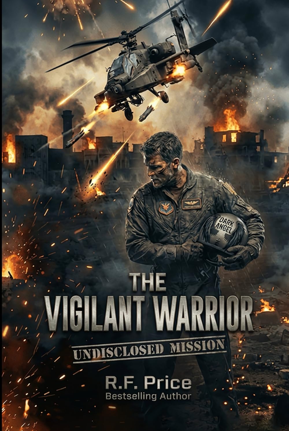 The Vigilant Warrior: A Historical Army Fiction Based on a True Story: UNDISCLOSED MISSION