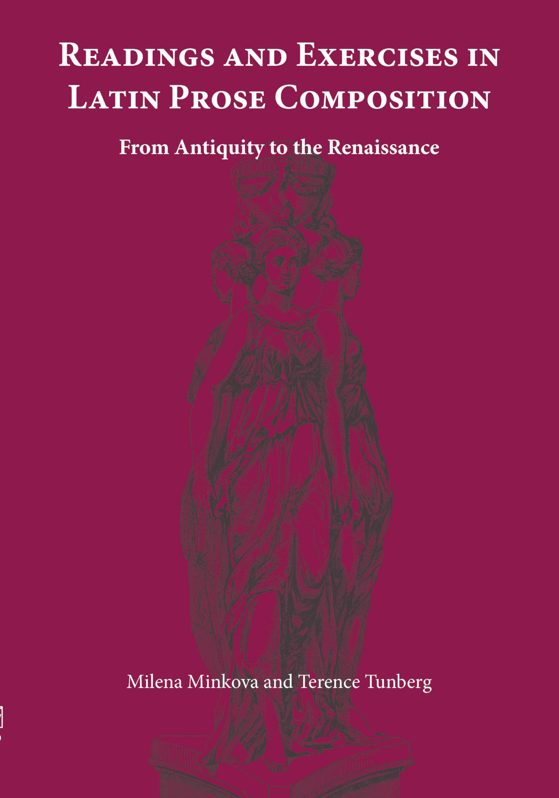 Readings and Exercises in Latin Prose Composition: From Antiquity to the Renaissance (Latin Edition)