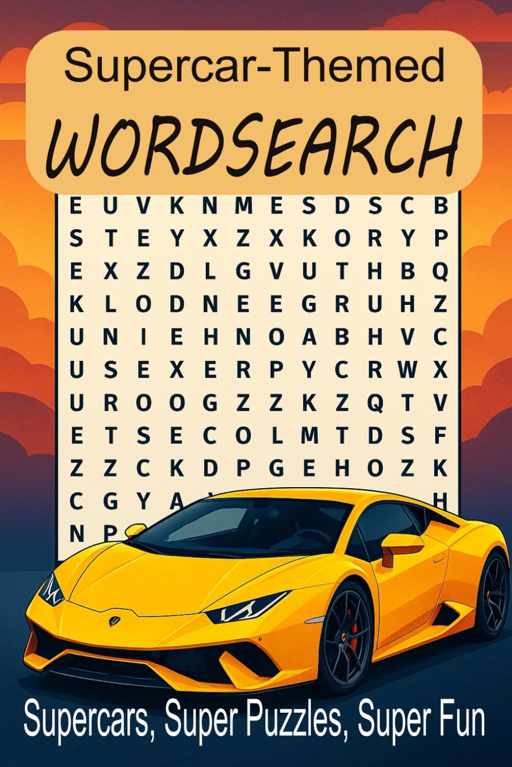 Supercar Themed Wordsearch Book: 55 Turbo-Charged Puzzles for Car Lovers! (Wordsearch Books)