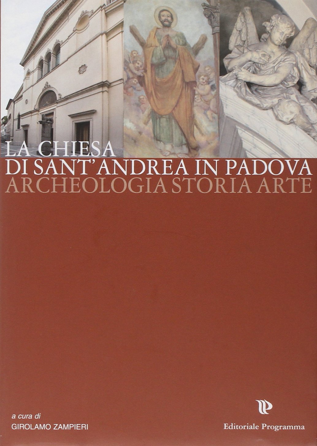 La chiesa di Sant'Andrea in Padova beau livre d'art et d'architecture
