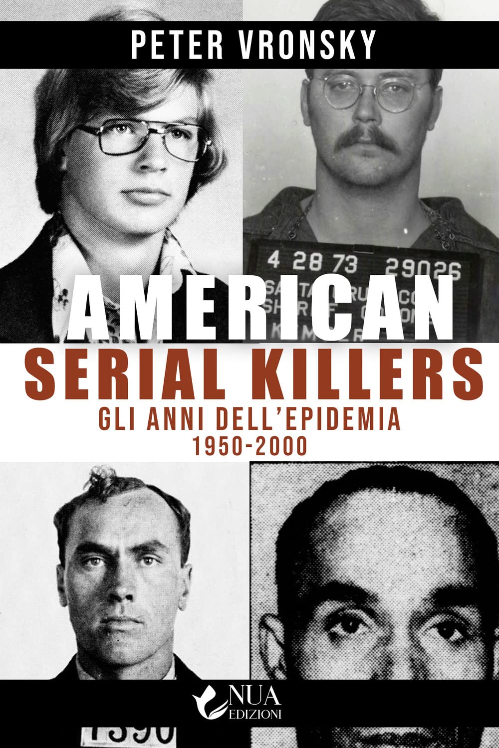 Copertina di American serial killers. Gli anni dell'epidemia 1950-2000 di Peter Vronsky