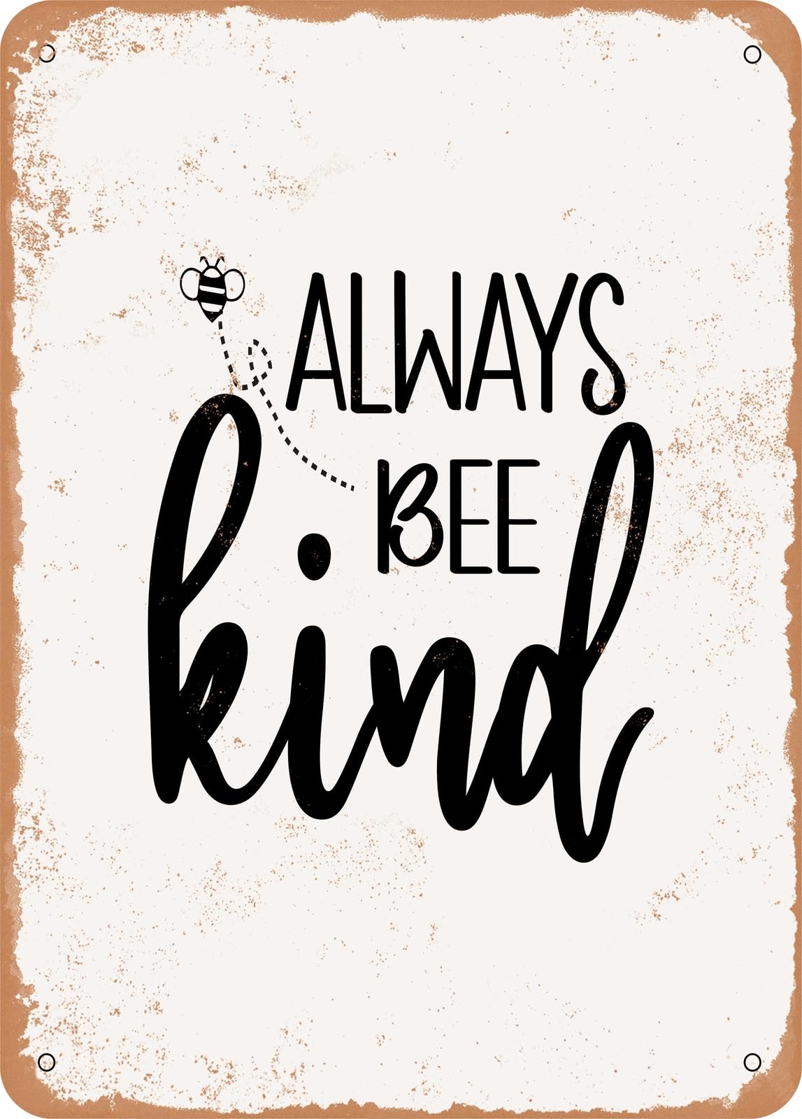 Metal Sign - Always Be Kind - Vintage Look home decor
