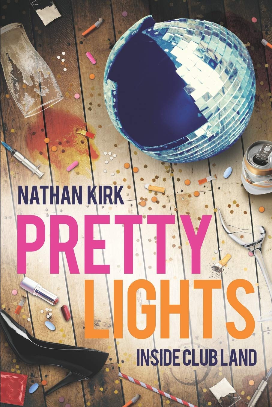 Buy Pretty Lights: Inside Club Land — BookShops.in