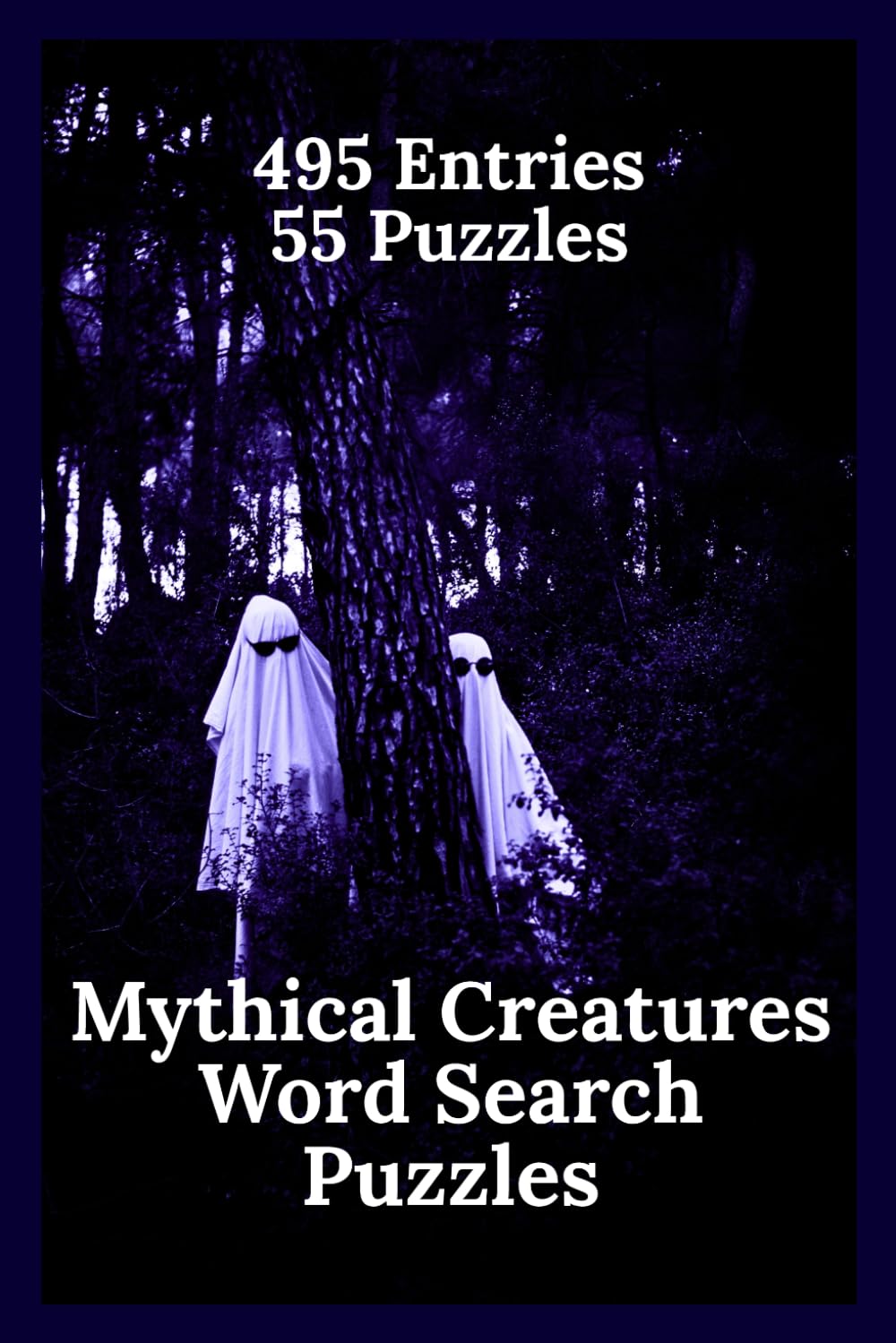 Mythical Creatures Word Search Puzzle Book: 55 Word Search Puzzles Featuring Cryptids, Folklore Monsters, Legends, and Supernatural Beings from Around the World