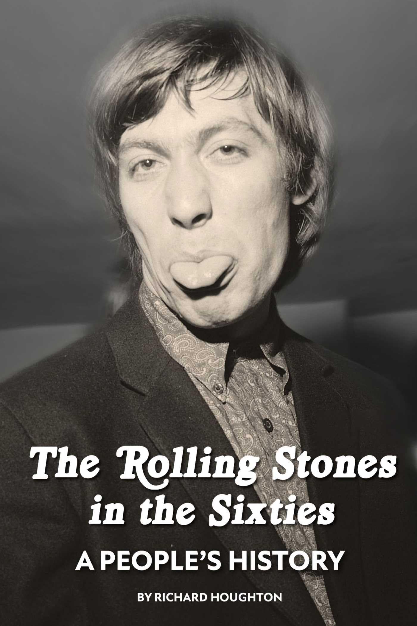 The Rolling Stones in the Sixties - A People's History by Ric... - 9781916889651