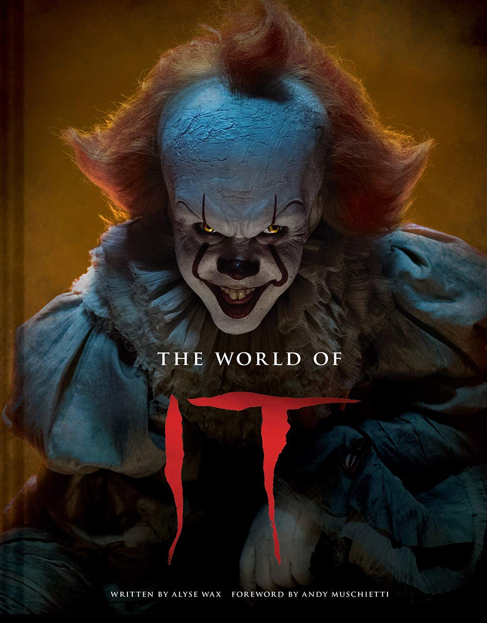 You'll Float Too. The World of It: The Official Behind-The-Scenes Companion to It and It Chapter Two
