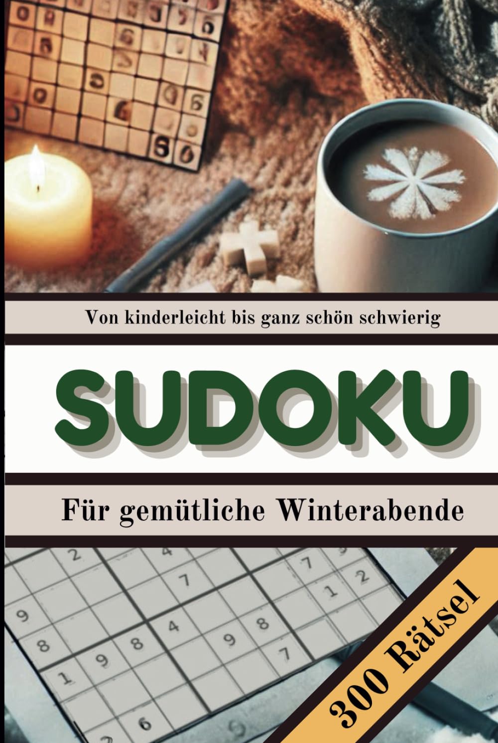 Von kinderleicht bis ganz schön schwierig SUDOKU: Für gemütliche Winterabende