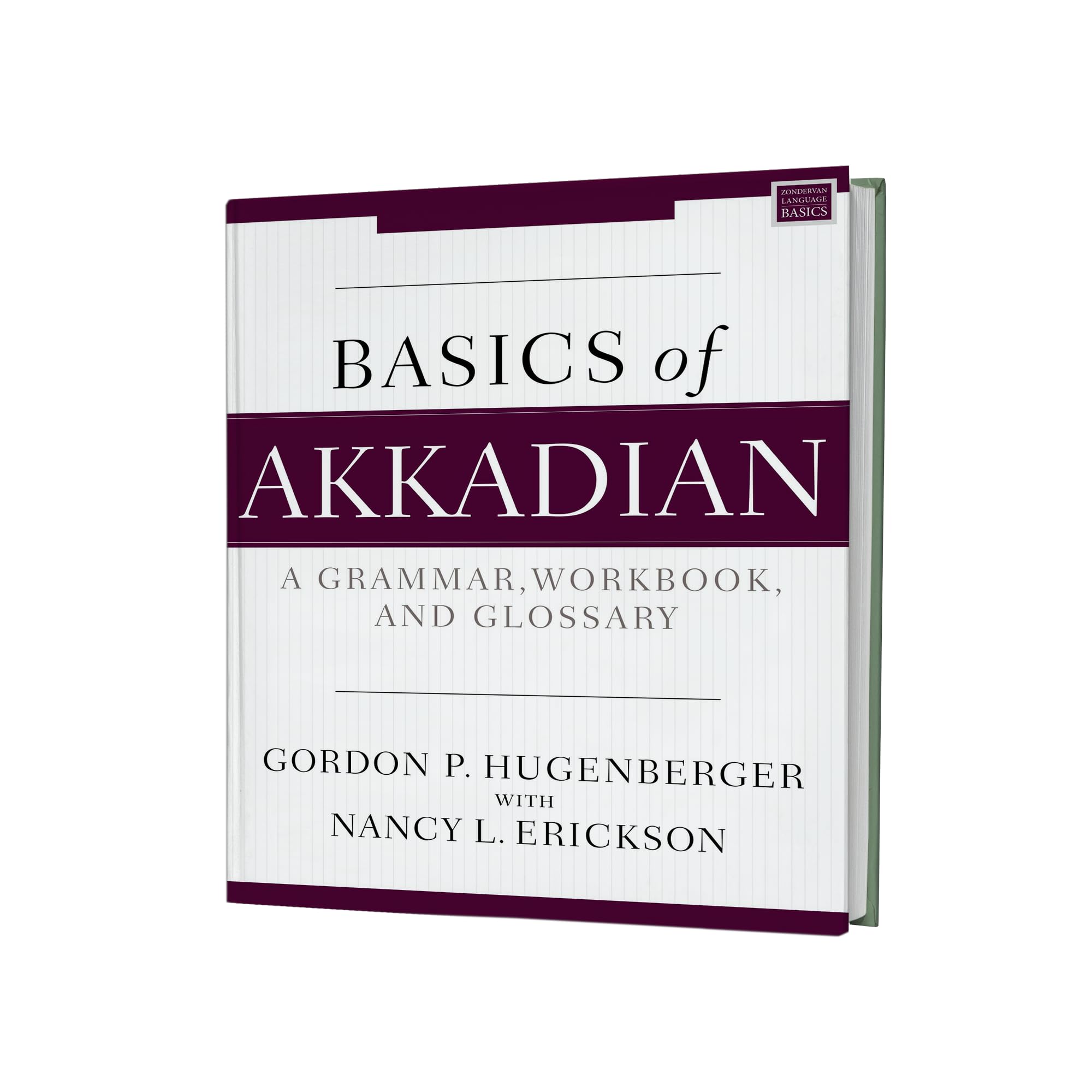 Basics of Akkadian: A Grammar, Workbook, and Glossary