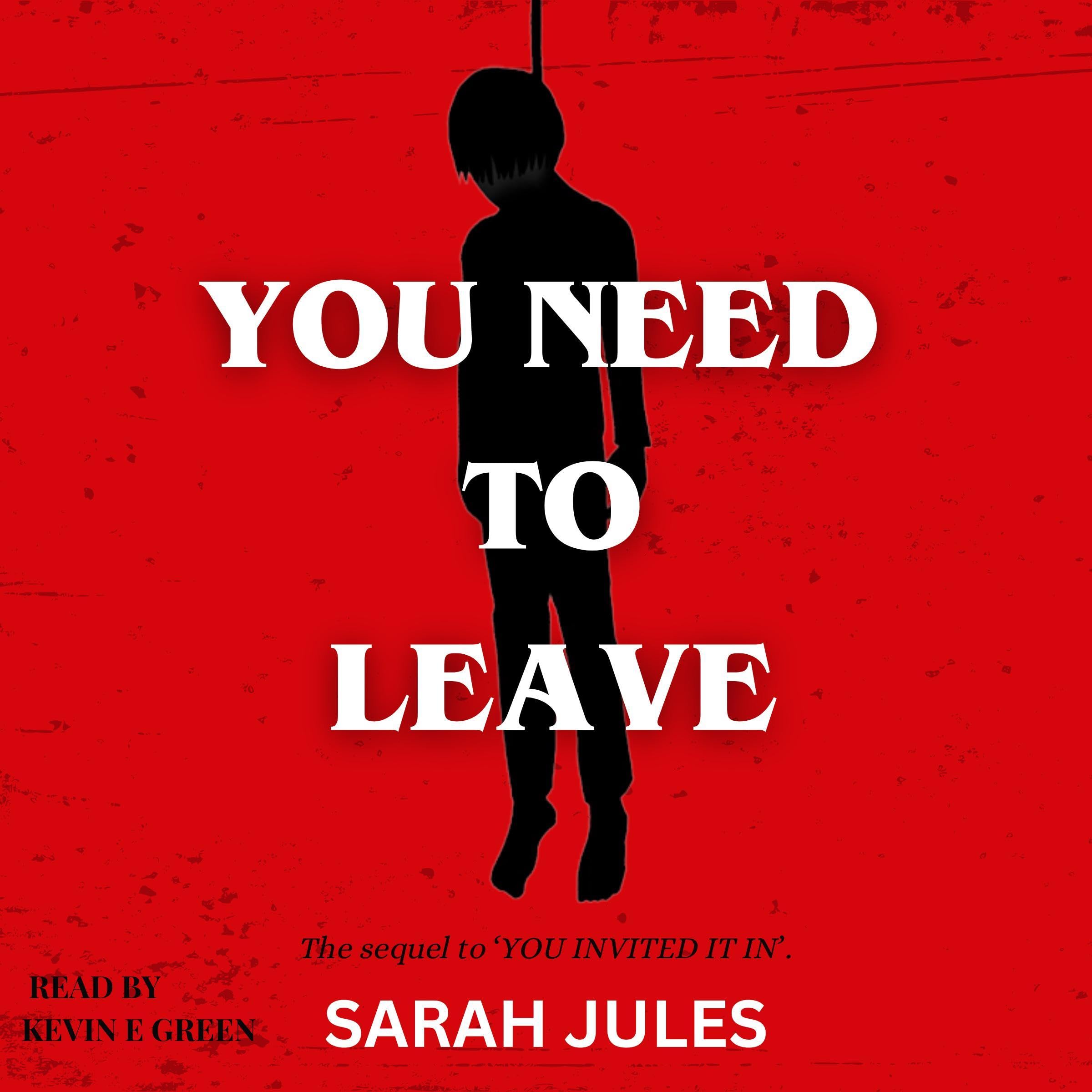 Cover art for You Need to Leave: The Sequel to 'You Invited It In'