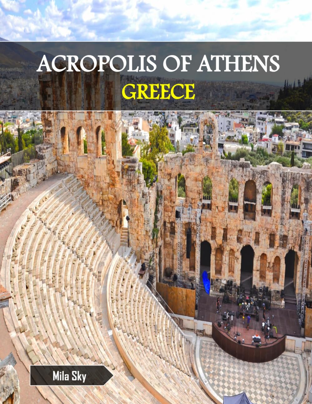 ACROPOLIS OF ATHENS GREECE: A Luxury Coffee Table Book of Iconic Landmarks