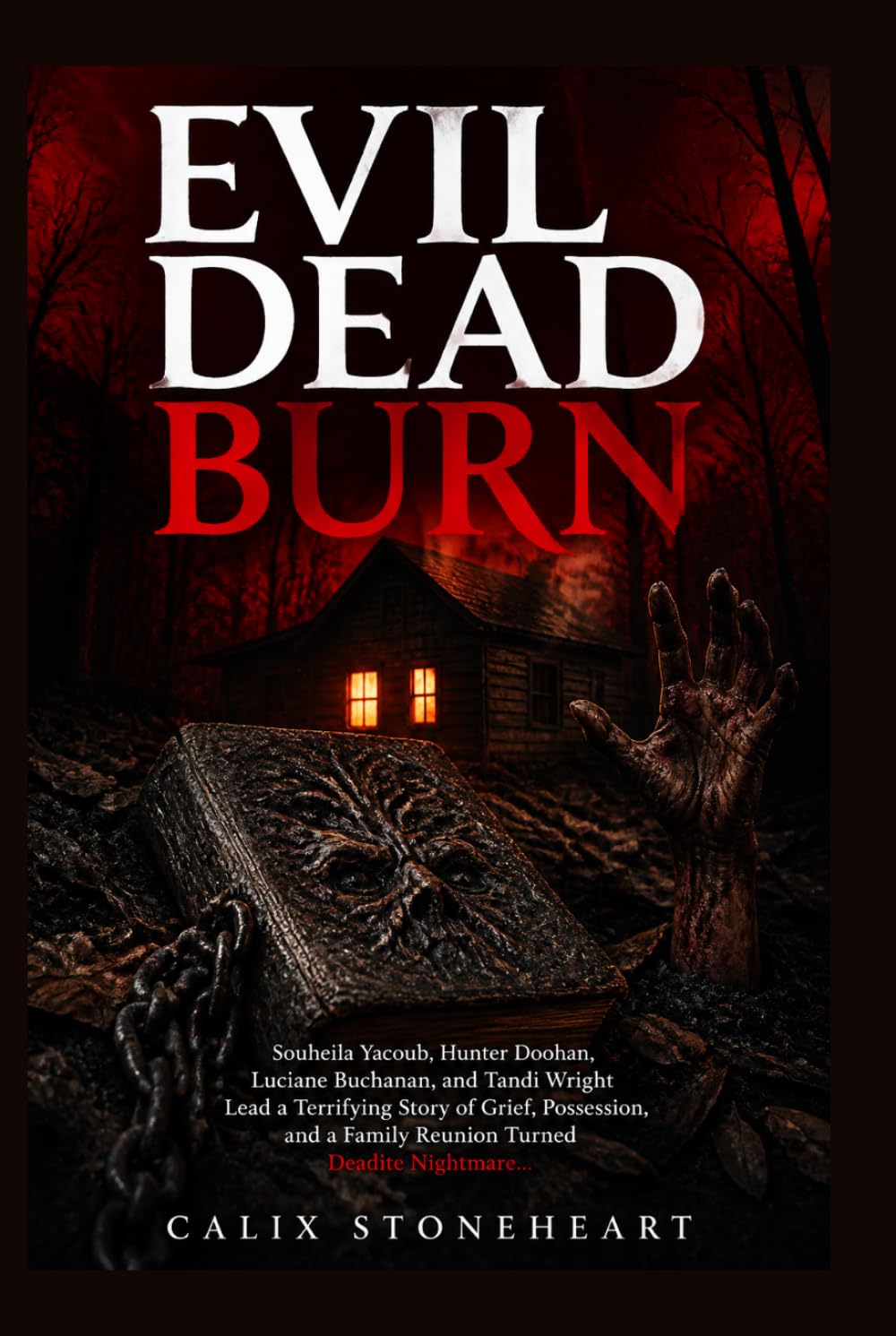 Evil Dead Burn: Souheila Yacoub, Hunter Doohan, Luciane Buchanan, and Tandi Wright Lead a Terrifying Story of Grief, Possession, and a Family Reunion Turned Deadite Nightmare