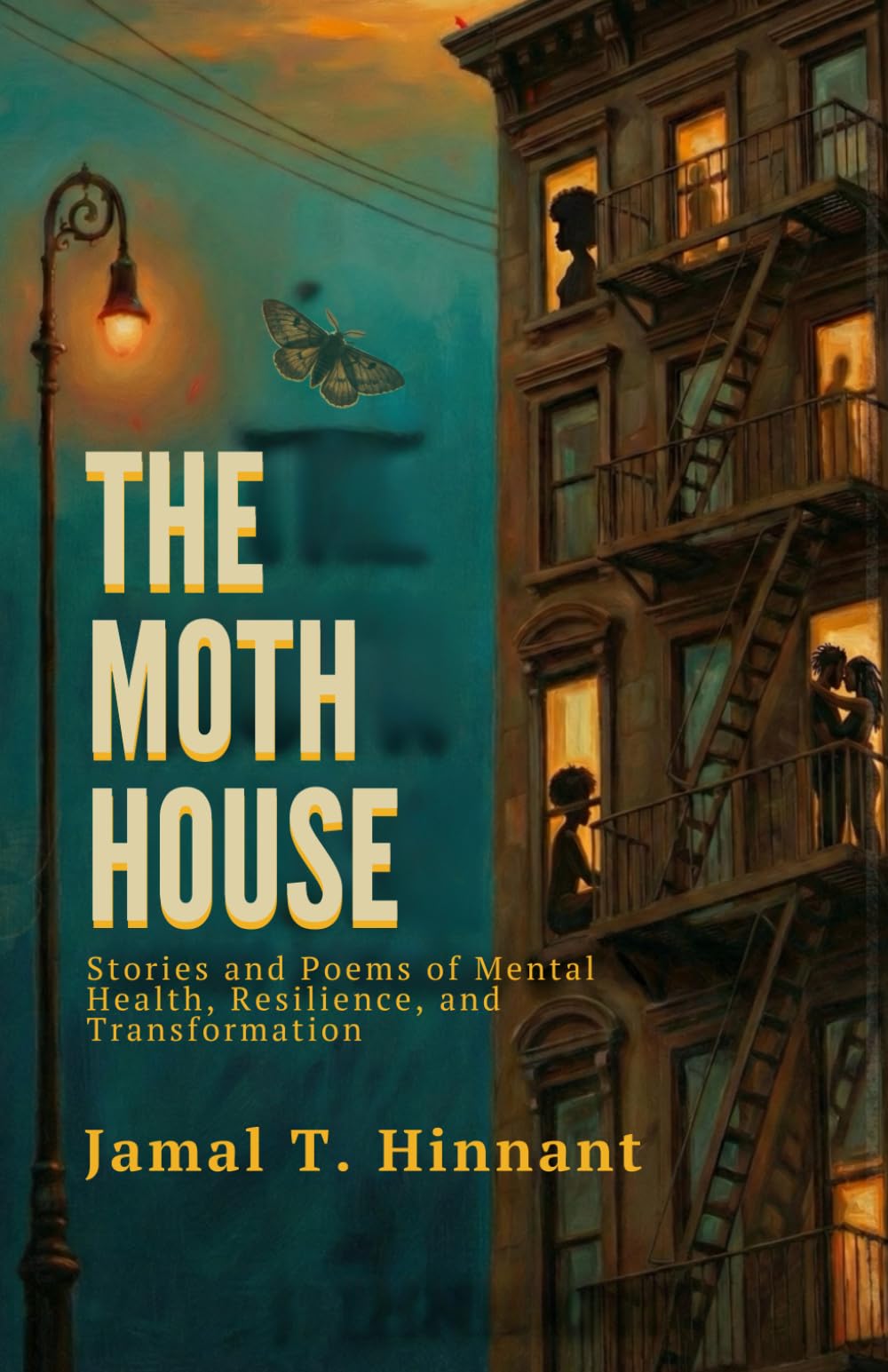The Moth House: Stories and Poems of Mental Health, Resilience, and Transformation