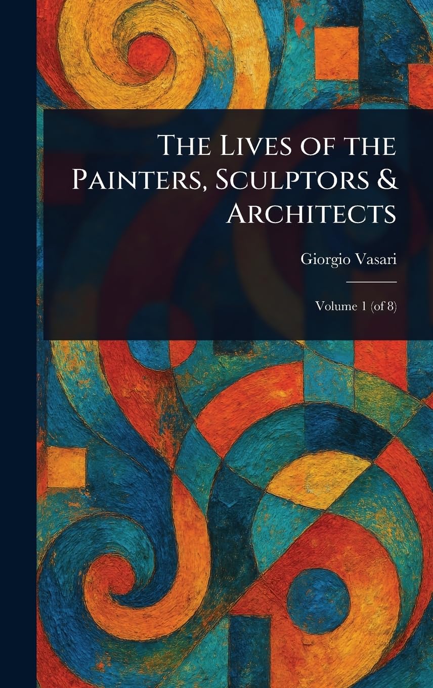 The Lives of the Painters, Sculptors & Architects
