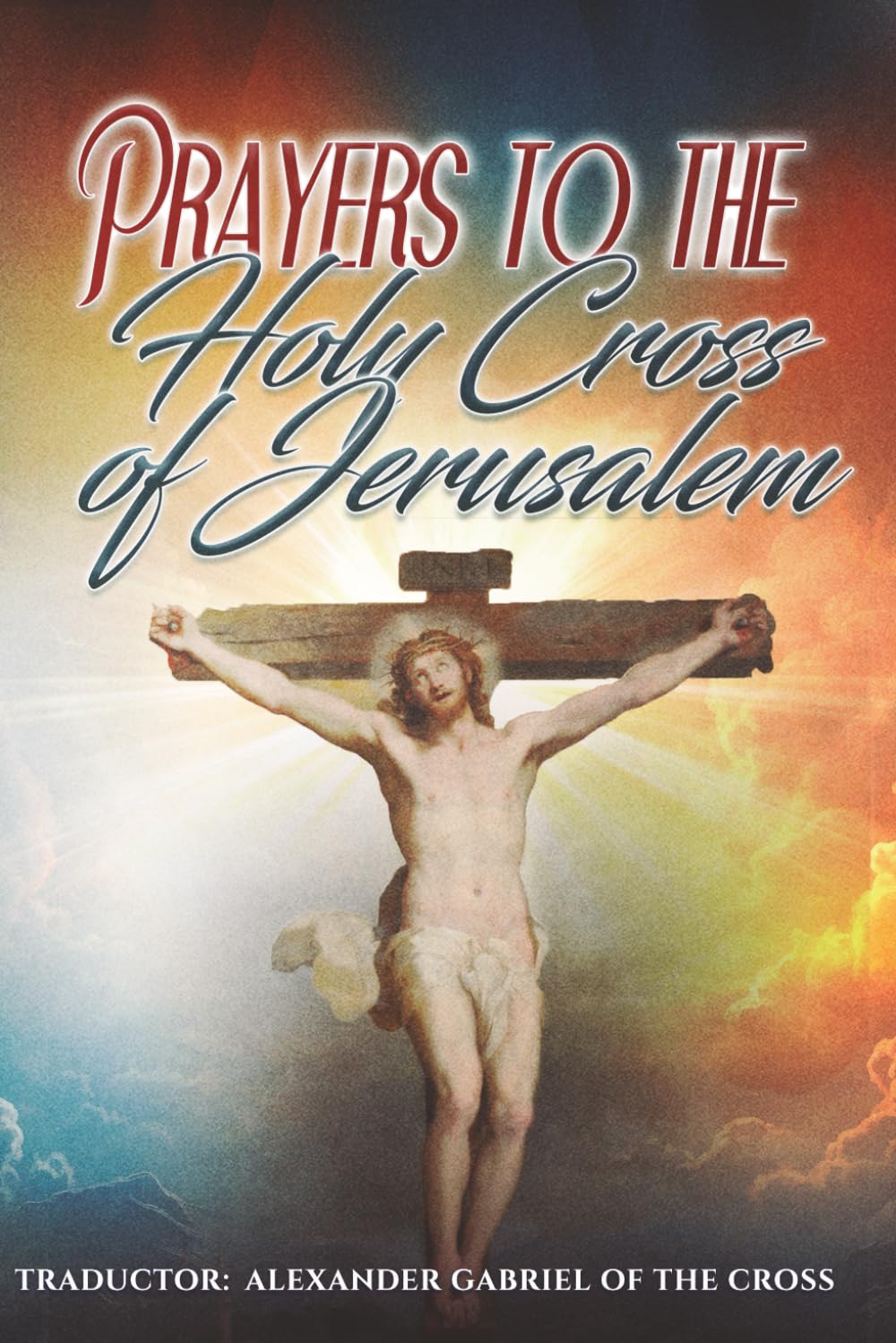 Prayers to the Holy Cross of Jerusalem