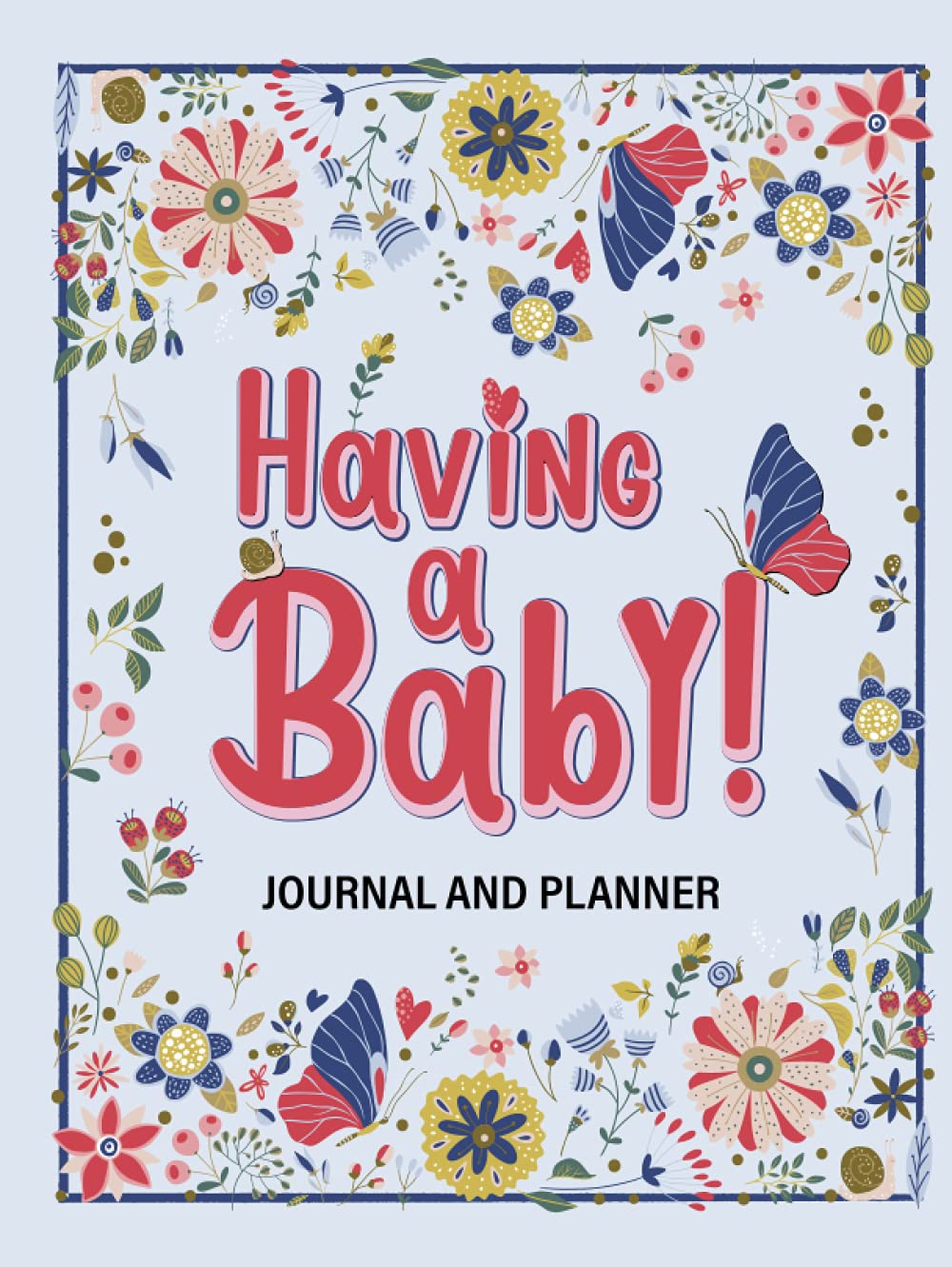 Having a Baby Journal and Planner: Preparing for My New Baby Planner