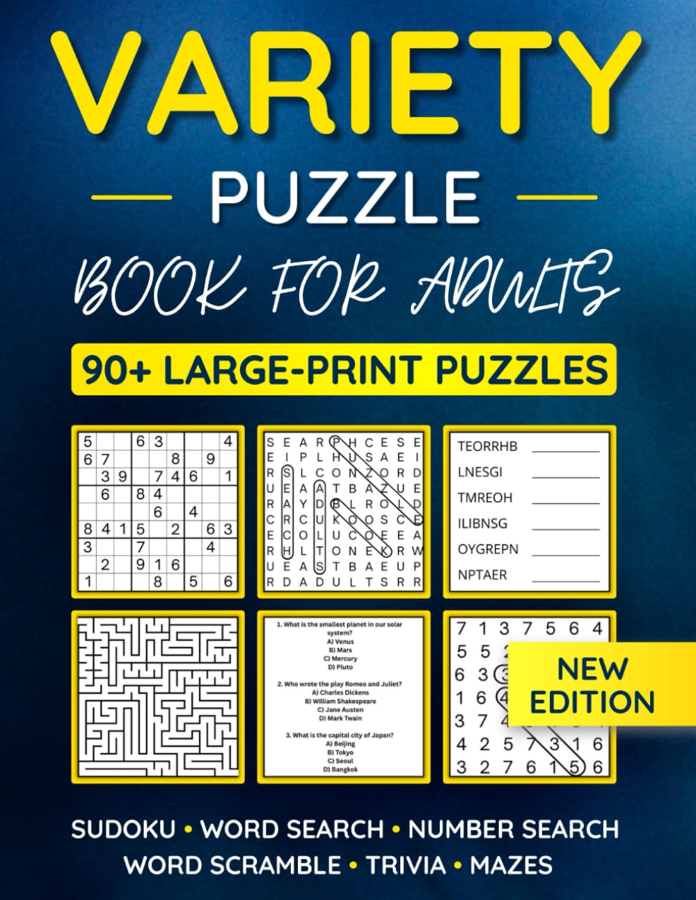 Variety Puzzle Book For Adults: 90+ Large-Print Puzzles Word Search, Sudoku, Word Scramble, Number Search, Trivia, Mazes