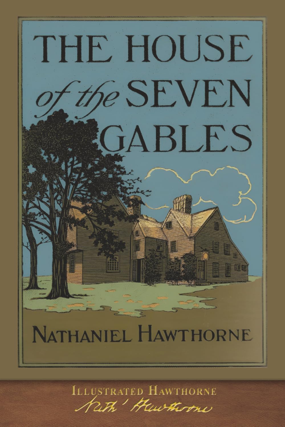Illustrated Hawthorne: The House of the Seven Gables