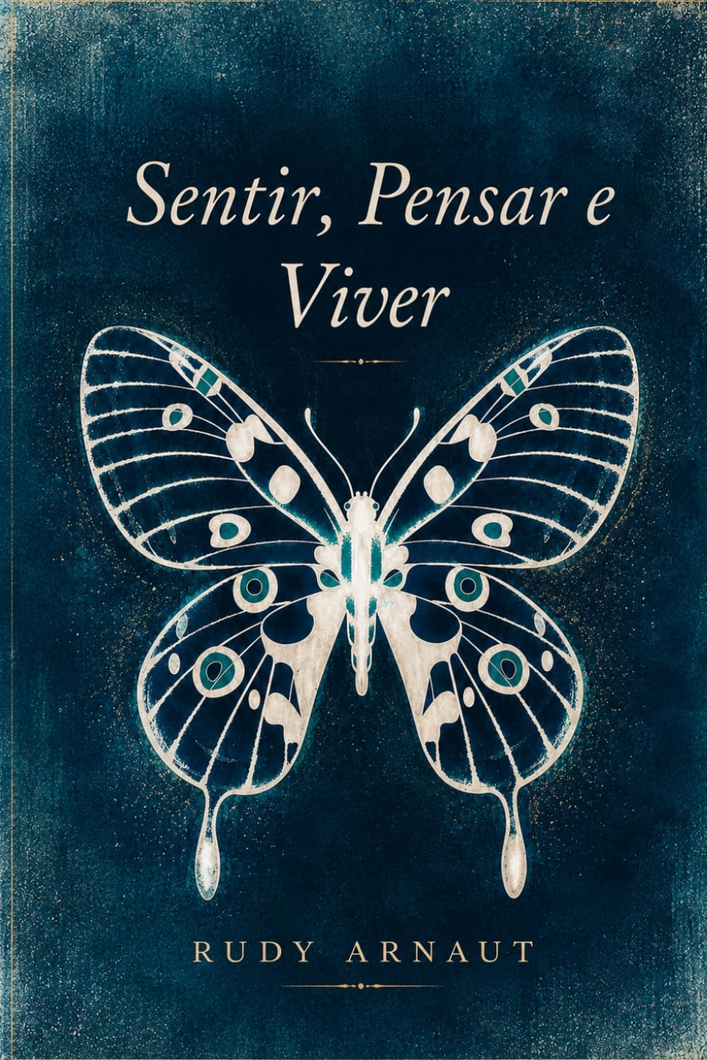 Sentir, Pensar e Viver