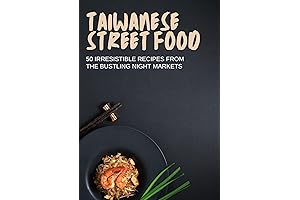 Flavors of the Night Market: The Taiwanese Street Food Cookbook