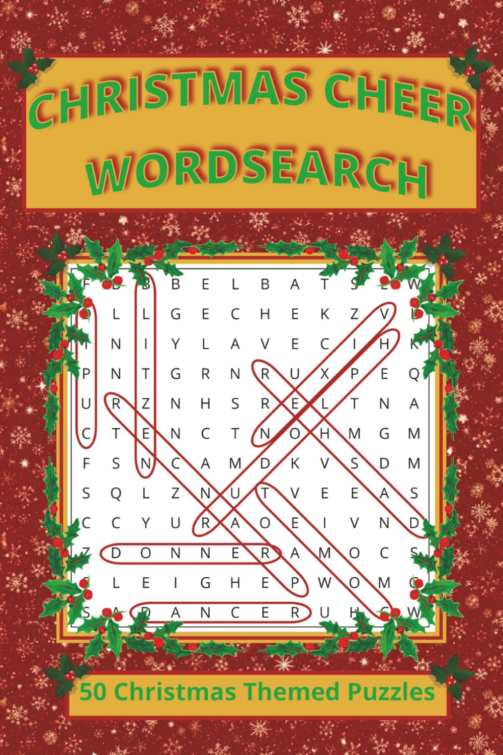 Christmas Cheer Word Search: 50 Festive Holiday Puzzles for Adults and Families: Relax, Laugh, and Celebrate the Season with Joyful Christmas-Themed Word Search Puzzles