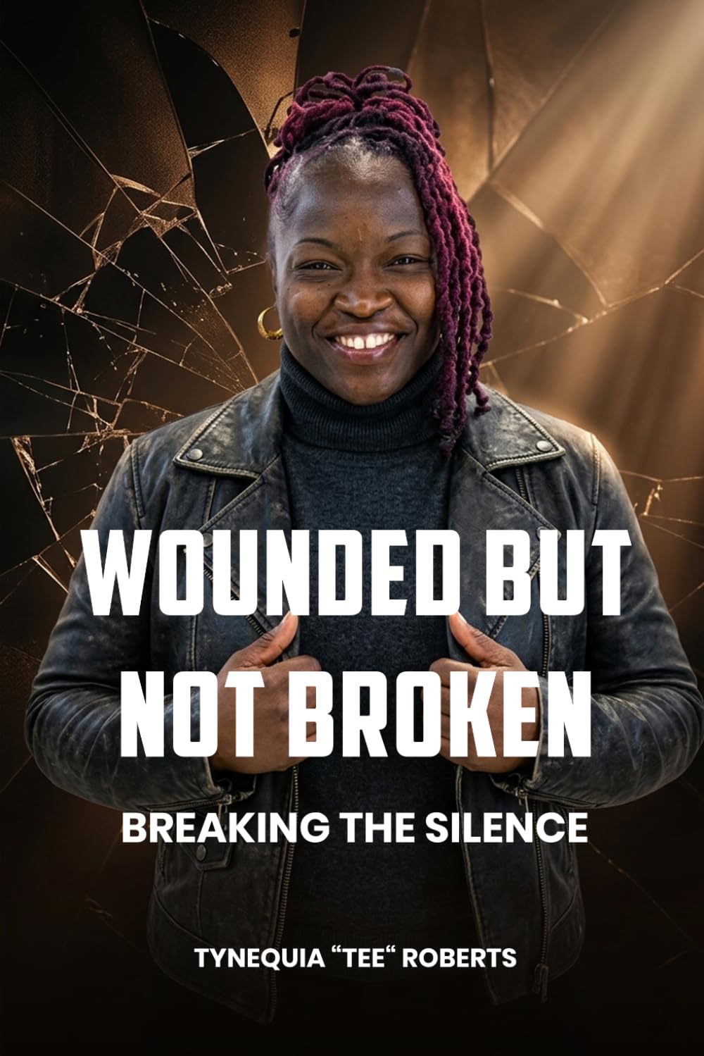 Wounded but Not Broken: Breaking the Silence