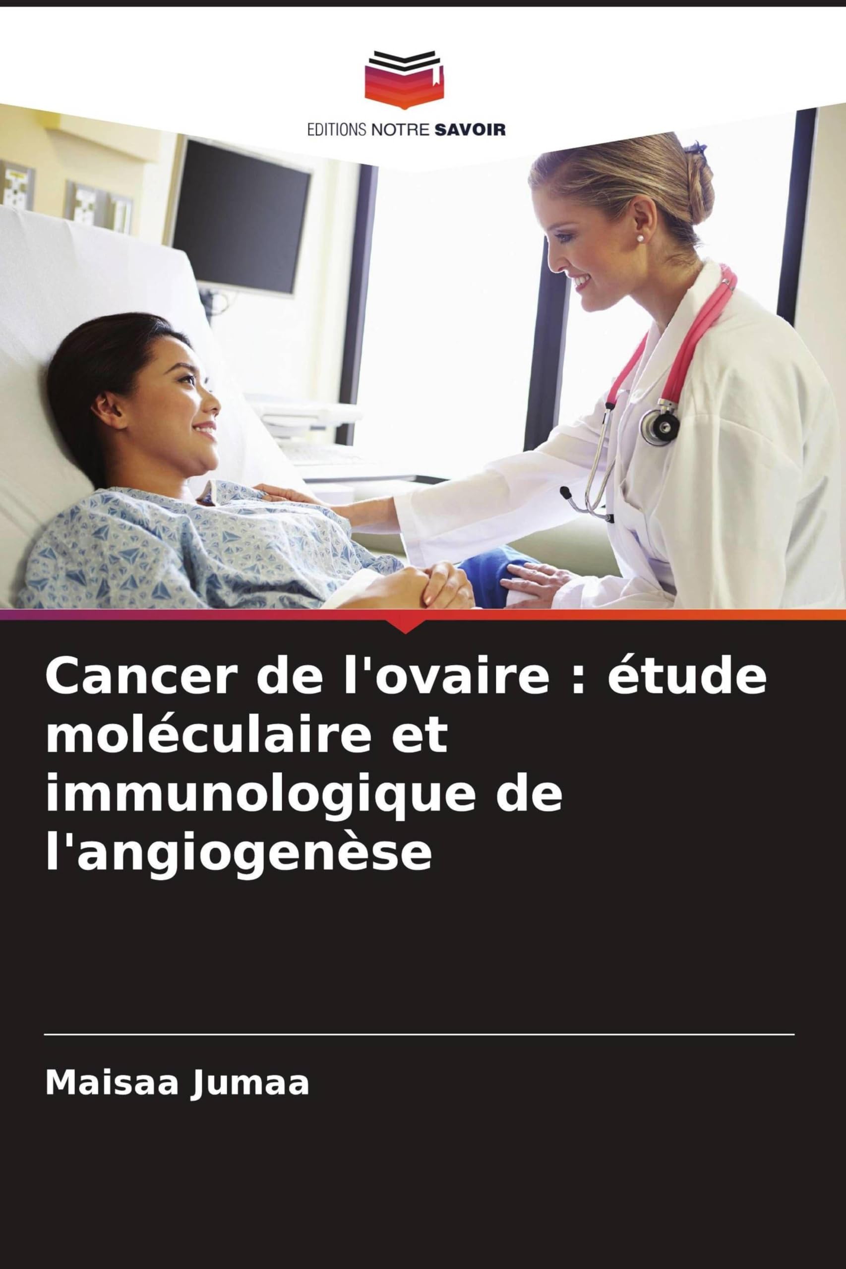 Cancer de l'ovaire: étude moléculaire et immunologique de l'angiogenèse