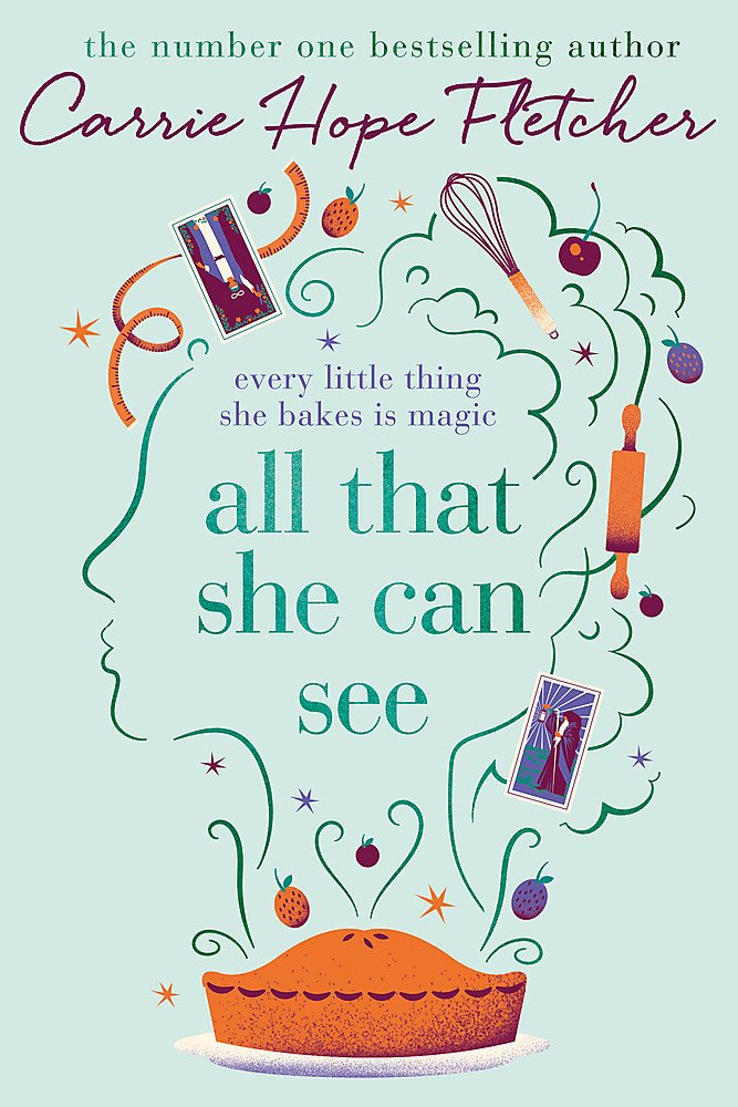 Little, Brown Book Group All That She Can See: Every thing she bakes is magic