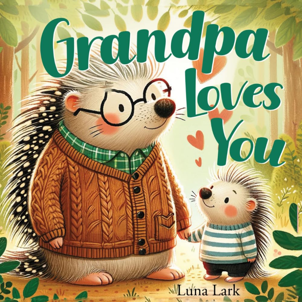 Grandpa Loves You: Bedtime Book for Children, Nursery Rhymes (Family Love)