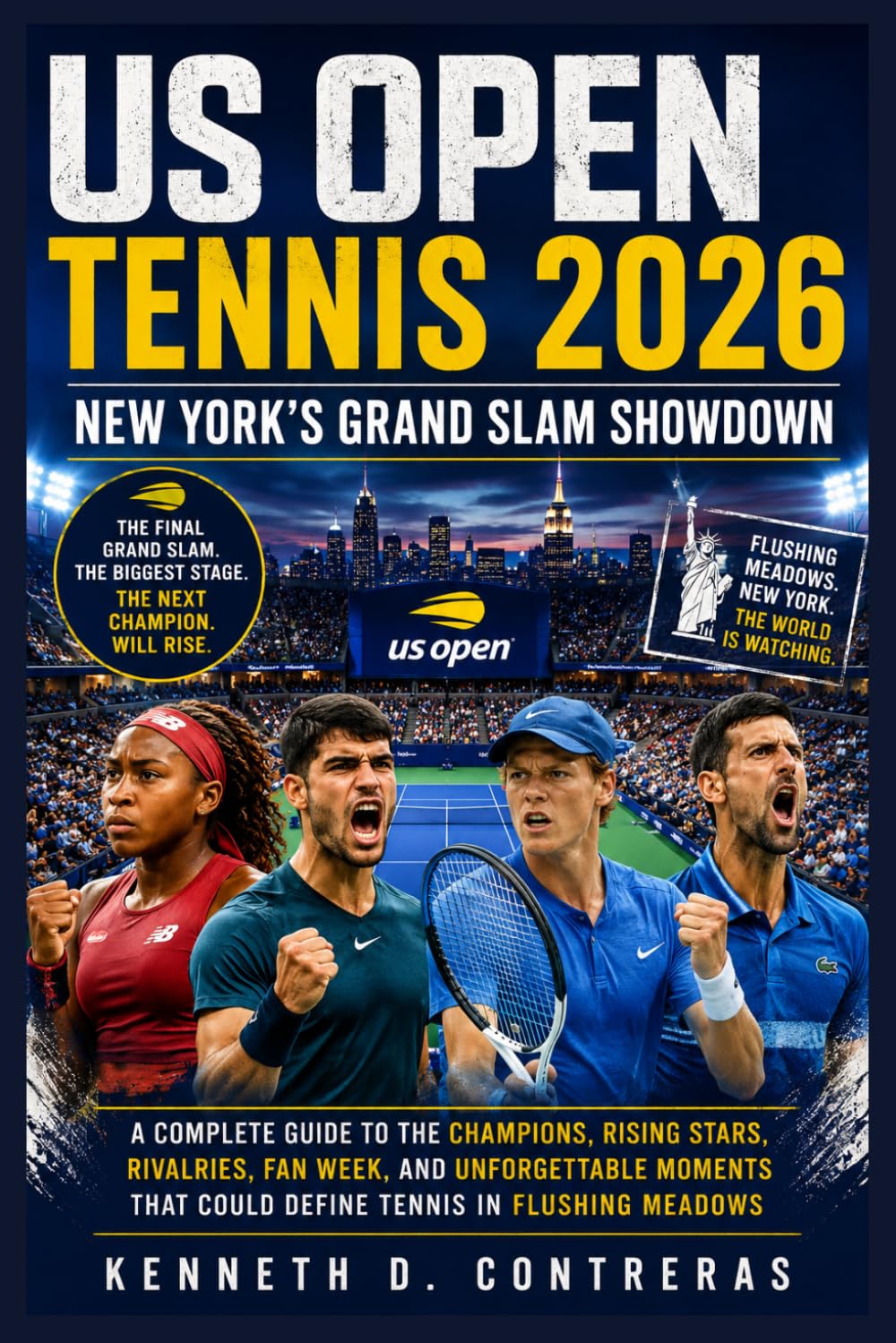 US Open Tennis 2026: New York’s Grand Slam Showdown: A Complete Guide to the Champions, Rising Stars, Rivalries, Fan Week, and Unforgettable Moments That Could Define Tennis in Flushing Meadows
