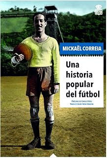 Una historia popular del fútbol: 9 (Mecanoclastia)