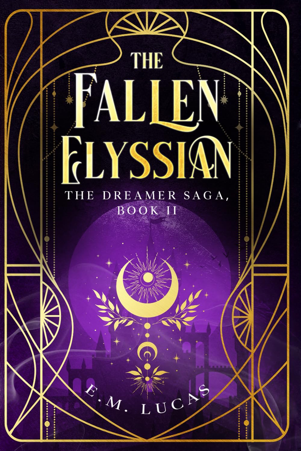 The Fallen Elyssian: The Dreamer Saga, Book II: 2