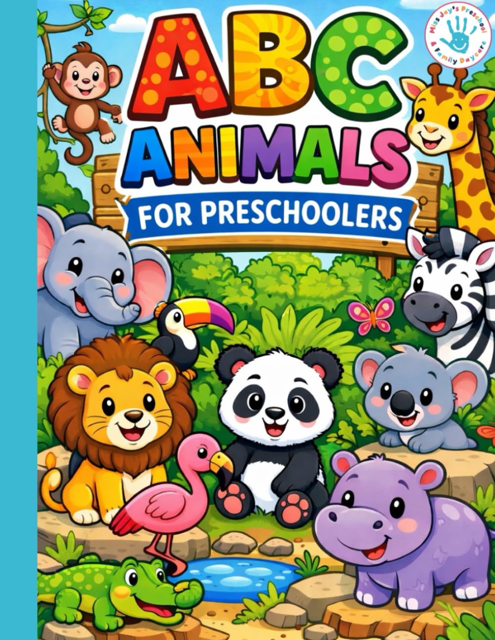 ABC Animals for Preschoolers: Alphabet & Animal Coloring Pages for Early Learners | Ages 2-5 (Miss Jay's Preschool Color & Learn)